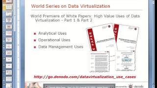 Denodo World Series on Data Virtualization Session 2  High Value Uses for Data Virtualization [upl. by Yllak]