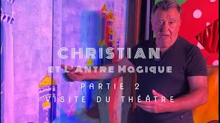 CHRISTIAN  PARTIE 2  VISITE DU THÉÂTRE [upl. by Elylrac]