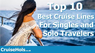 What Are The Top 10 Best Cruise Lines For Singles and Solo Travelers  CruiseHols Answers [upl. by Eimrej]