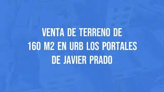 Venta de Terreno en los Portales de Javier Prado en Ate [upl. by Vokaay941]