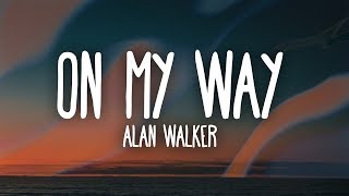 Alan Walker Sabrina Carpenter amp Farruko  On My Way Lyrics [upl. by Luhe]