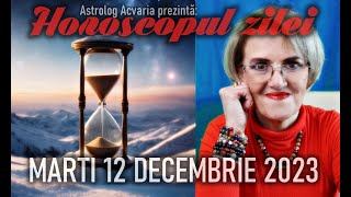 SA FIE 1212 ⭐HOROSCOPUL DE MARTI 12 DECEMBRIE 2023 cu astrolog Acvaria [upl. by Aneeuq134]