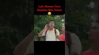 Lain Macam Cara Sepahtu Beri Salam😂 sepahtu [upl. by Sihtnyc]