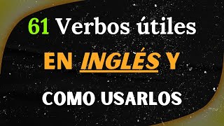 Inglés Fácil Verbos y Tiempos Verbales🥇Los Verbos Más Comunes en Inglés y Cómo Usarlos 📚 [upl. by Lleynod631]