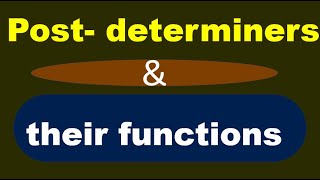 Postdeterminers and their functions  Determiners vs Postdeterminers [upl. by Plunkett]