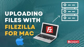 Uploading Files With FileZilla For Mac  The FREE FTP Solution [upl. by Ranice65]