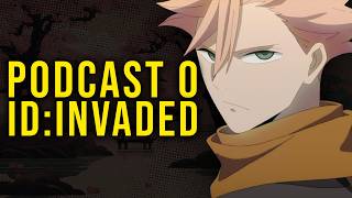 Podcast o Id Invaded Yūgen Cast S1 EP7 [upl. by Eiramlatsyrk134]