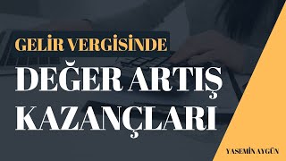 Gelir Vergisinde Değer Artış Kazançları [upl. by Eceinehs]