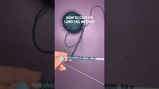 Learn How to Cast on Long Tail Cast on Knitting for Beginners knitting knittingforbeginners [upl. by Noelle]