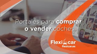 ¿Dónde comprar un coche de segunda mano 🚗 Portales de compra y venta online 💰 [upl. by Arriec933]