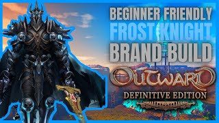 Outward Definitive Edition Brand Build  Frost Knight Magic Build [upl. by Adehsor]