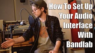 How To Set Up An Audio Interface Using Bandlab [upl. by Letrice]