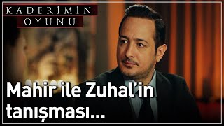 Kaderimin Oyunu 11 Bölüm  Mahir ile Zuhalin Tanışması [upl. by Brader]