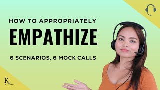 How to Empathize in Call Center Customer Service  Scripts Mock Calls [upl. by Moina371]