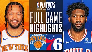 2 KNICKS at 7 76ERS  FULL GAME 3 HIGHLIGHTS  April 25 2024 [upl. by Ninnette]