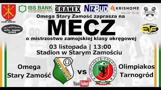 Omega Stary Zamość  Olimpiakos Tarnogród 03112024 [upl. by Ahsiea844]