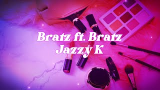 Bratz ft Bratz Bratz TV Mix  Jazzy K slowed  reverbed  lyrics [upl. by Avigdor908]