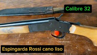 Apresentação Espingarda Rossi Calibre 32 Cano Liso  Cão Alto RELÍQUIA [upl. by Vareck314]