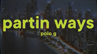 Polo G  Partin Ways Lyrics [upl. by Aicinad609]