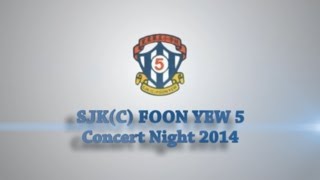 SJKC Foon Yew 5 School Concert 2014 [upl. by Dag]