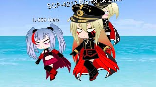 U556 Meta annoyed by SCP4217 Bismarck Zwei Gacha ClubAzur Lane [upl. by Neit991]