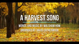 A Harvest Song [upl. by Gussy]