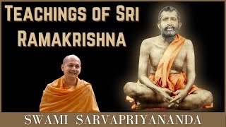 Teachings of Sri Ramakrishna  Swami Sarvapriyananda [upl. by Eanram]