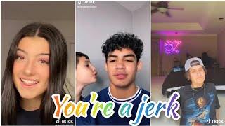 Youre jerk tiktok compilation [upl. by Ballinger]