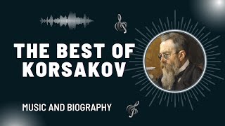 The Best of Korsakov [upl. by Ingeberg]