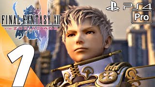 FINAL FANTASY XII Zodiac Age  Gameplay Walkthrough Part 1  Prologue PS4 PRO 100 [upl. by Eph]