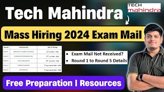 🔥Tech Mahindra 2024 Hiring Exam Mail  Round 1 to Round 5 Details  Free Preparation Exam Pattern [upl. by Modla]