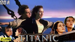 Titanic 1997 film Full Movie Hindi Dubbing To Bangla HD  Leonardo DiCaprio  Kate Winslet Review [upl. by Ahidam108]