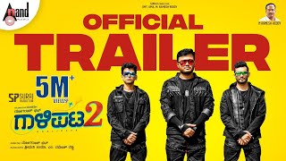 Gaalipata 2 Official Trailer  Ganesh  Anant Nag  Diganth  Pawan  Yogaraj Bhat  Arjun Janya [upl. by Conley]