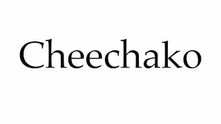 How to Pronounce Cheechako [upl. by Bbor]