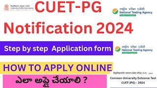 CUET PG 2024 Apply Online Form Telugu CUET PG 2024 Application Online Form Step By Step Process [upl. by Ahcatan662]