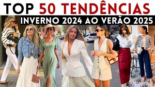 🔴50 TENDÊNCIAS DO INVERNO VERÃO 2025  O que JÁ ESTÁ NA MODA E VAI BOMBAR DO INVERNO AO VERÃO 2025 [upl. by Leiria635]