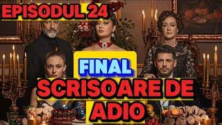 Scrisoare de adio  Episodul 24 FINAL  Rezumat Complet [upl. by Ssyla188]