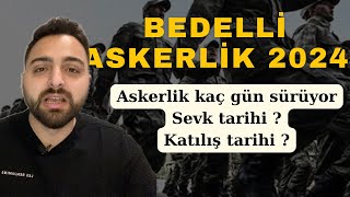 BEDELLİ ASKERLİK 2024  SORU CEVAP ASKERLİK KAÇ GÜN SÜRÜYORHANGİ GÜN KATILMALIYIM askerkolisi [upl. by Naashar]