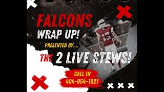 Atlanta Falcons Vs Kansas City Chiefs Falcons Wrap Up Presented By The 2 Live Stews [upl. by Roxanne]