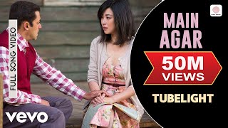 Main Agar Lyric Video  TubelightSalman Khan Sohail KhanPritamAtif AslamKabir Khan [upl. by Nirrek]