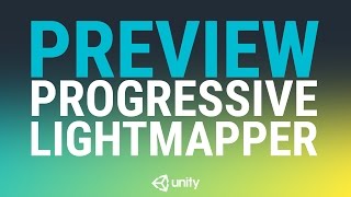 In Development  the Progressive Lightmapper [upl. by Johnnie92]