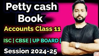 Petty Cash book  petty cash book class 11  Accountancy Class 11  ISC  CBSE  UP BOARD [upl. by Ahsilahk]