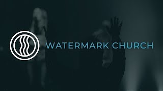 Watermark Church  November 26th  1130AM [upl. by Igic]