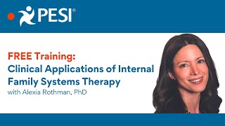 FREE Clinical Applications of Internal Family Systems Therapy [upl. by Elysia]