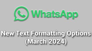 WhatsApp Text Formatting March 2024  Bullet List Numbered List Quote amp Inline Code [upl. by Niven650]