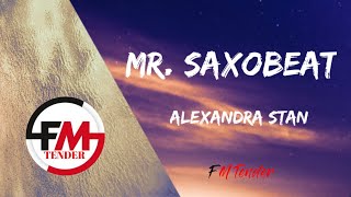 Alexandra Stan  Mr Saxobeat Lyrics [upl. by Sekyere719]