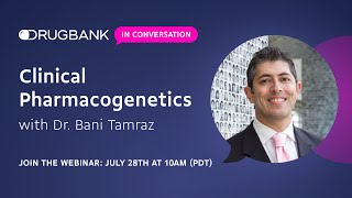 DrugBank in Conversation Clinical Pharmacogenetics with Dr Bani Tamraz [upl. by Columbine]