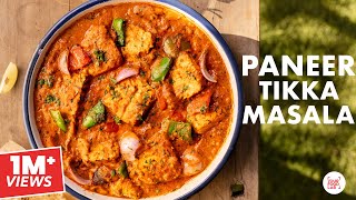 Paneer Tikka Masala Restaurant Style  पनीर टिक्का मसाला  Chef Sanjyot Keer [upl. by Ecnerret]