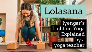 36 Lolasana  Earring Pose 👂 BKS Iyengar Light on Yoga Asana Explained by a Yoga Teacher 👂 [upl. by Anaytat]