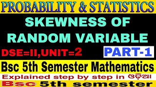 Skewness of random VariableProbability amp StatisticsBscMathH5th semesterUNIT2Part1 [upl. by Meraree]